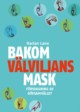 Bakom v&#228;lviljans mask : f&#246;rsvagning av d&#246;vsamh&#228;llet