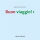 Buon Viaggio! 1 - Cd